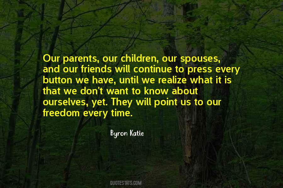 We Don't Know What We Want Quotes #1057807