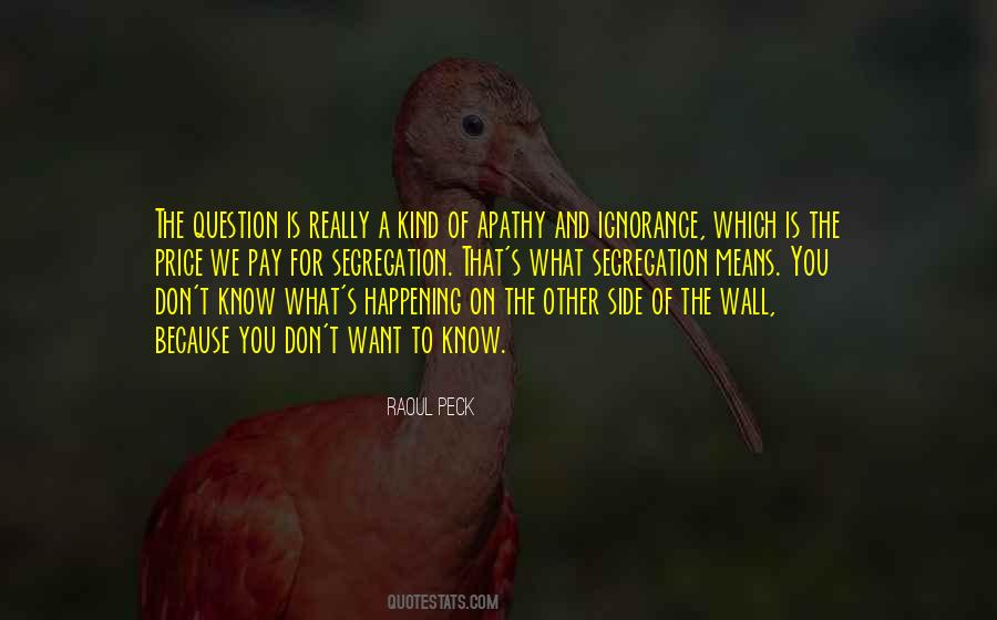We Don't Know What We Want Quotes #1428223