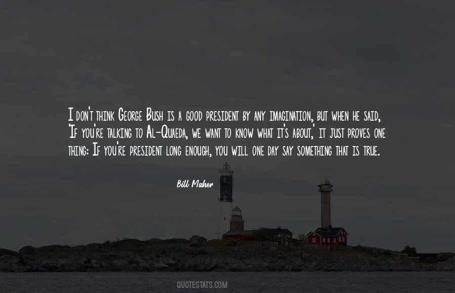 We Don't Know What We Want Quotes #1848646