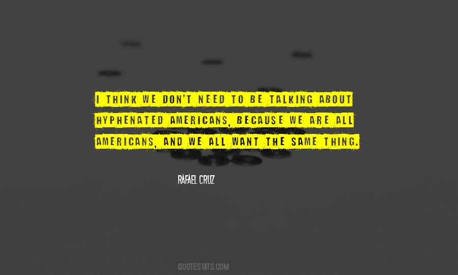 We Don't Need Quotes #1231768