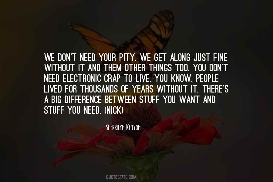 We Don't Need Quotes #1271227