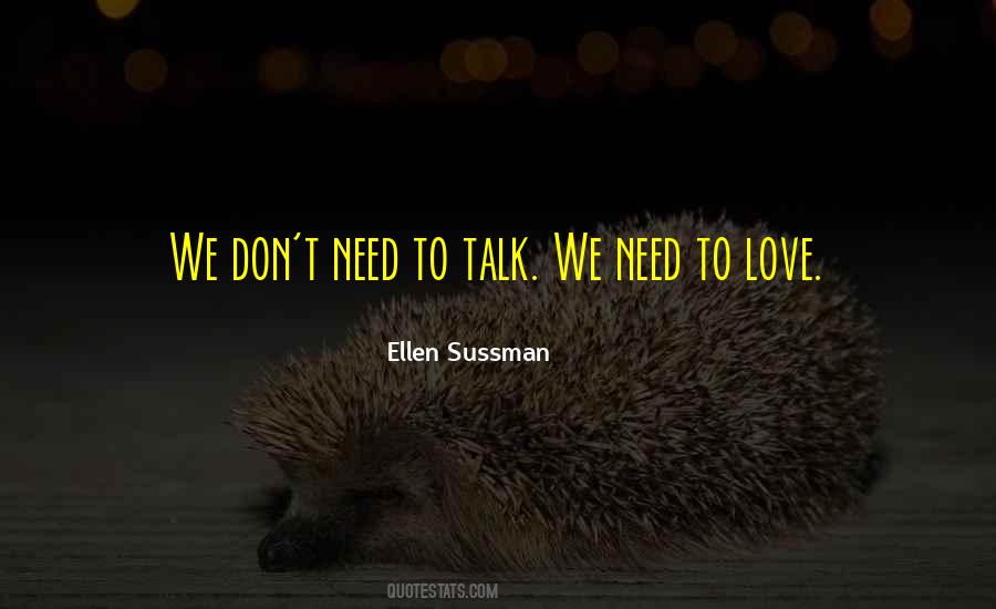 We Don't Need To Talk Quotes #1610932