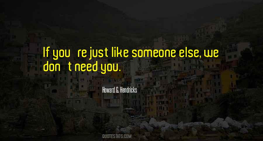 We Don't Need You Quotes #423418
