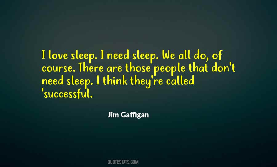 We Don't Sleep Quotes #531323