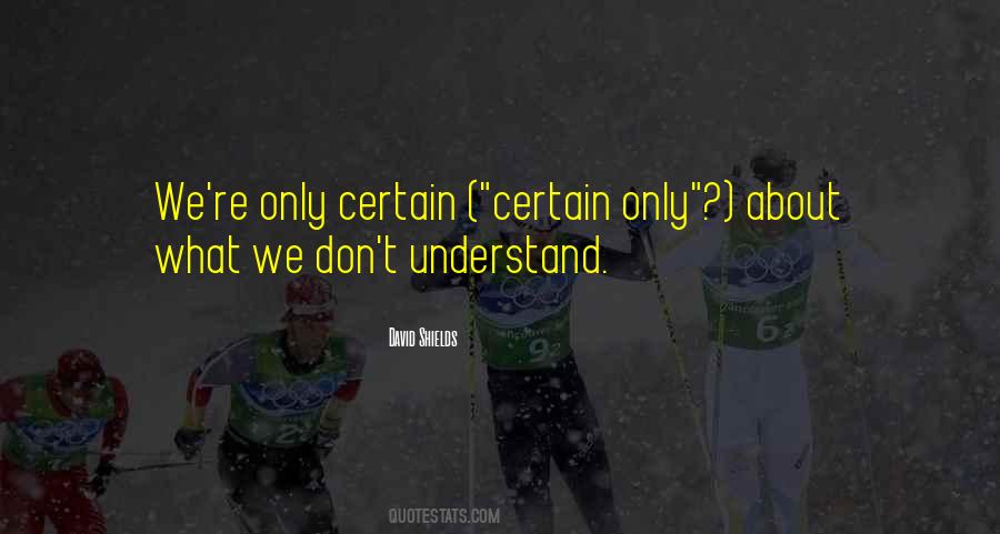 We Don't Understand Quotes #1083452
