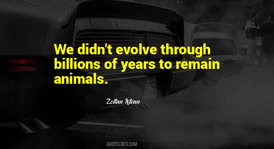 We Evolve Quotes #319473