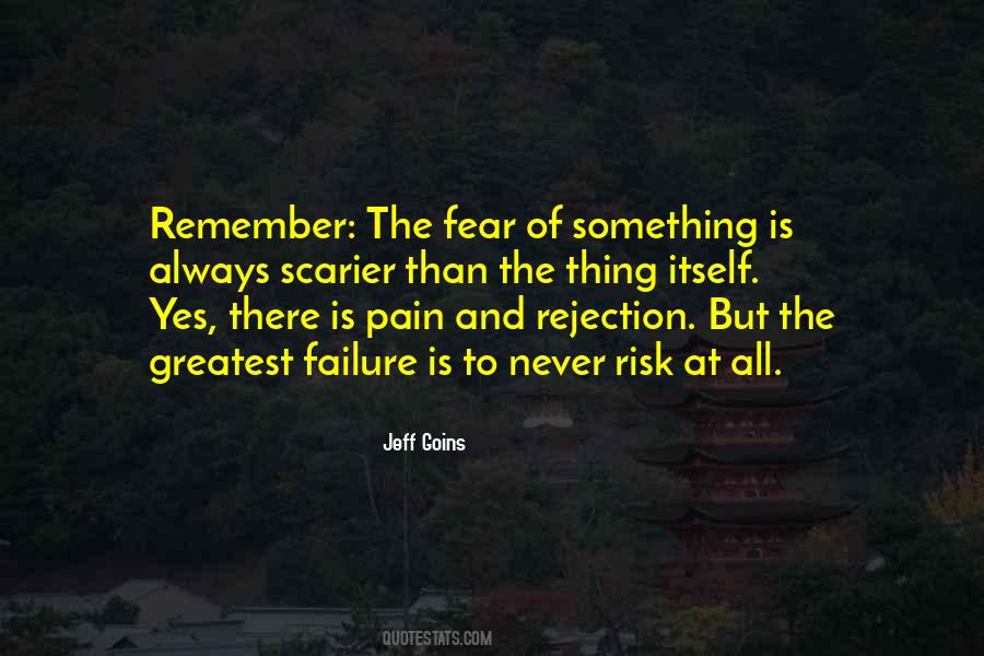 We Fear Rejection Quotes #1369172