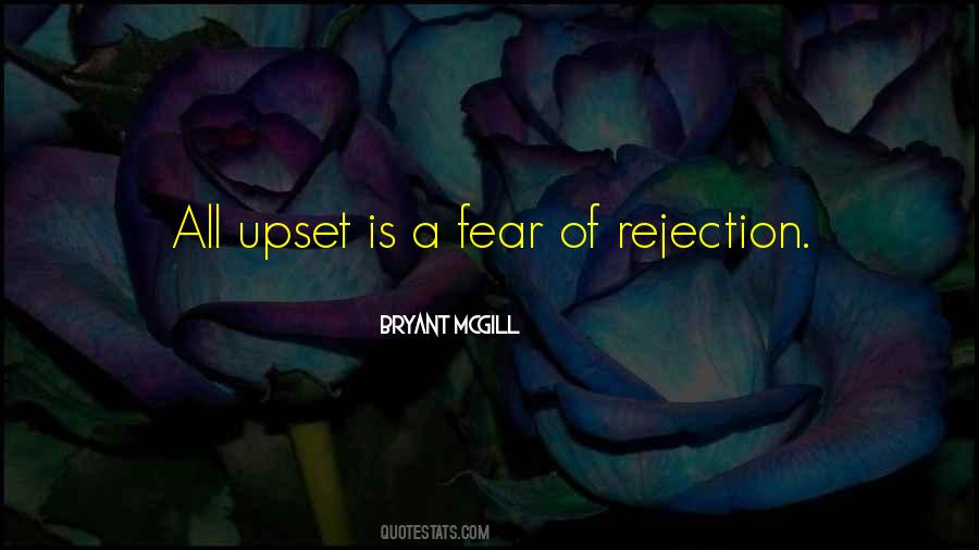 We Fear Rejection Quotes #207472