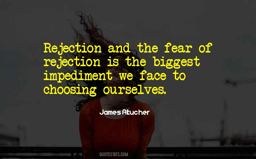 We Fear Rejection Quotes #445322