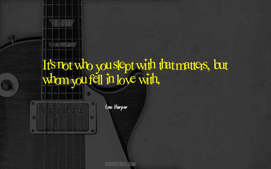 We Fell In Love Quotes #52205