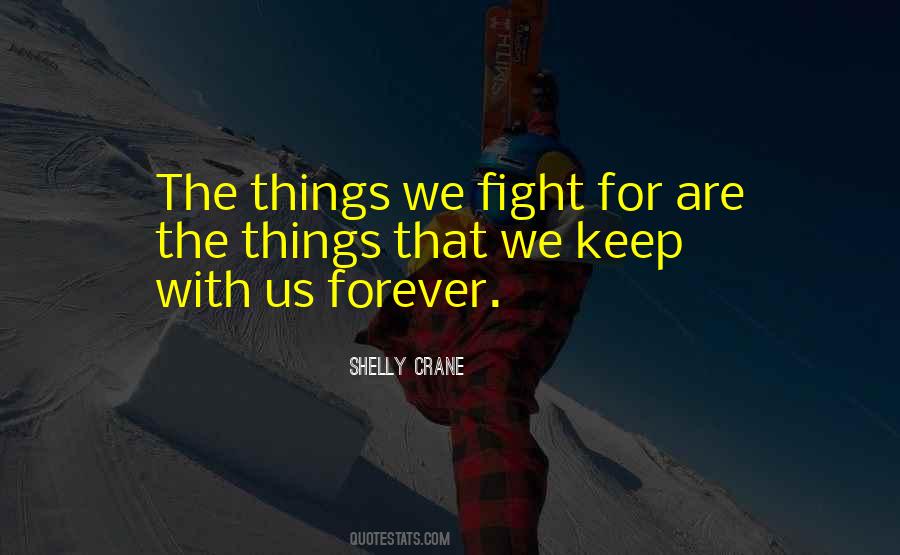 We Fight Love Quotes #423217