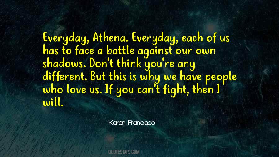 We Fight Love Quotes #734381