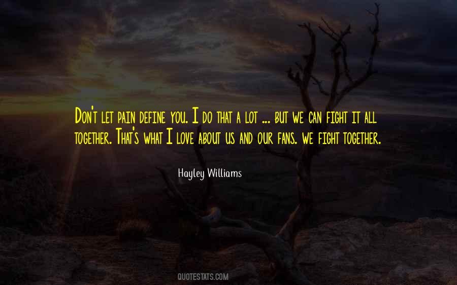 We Fight Love Quotes #998839