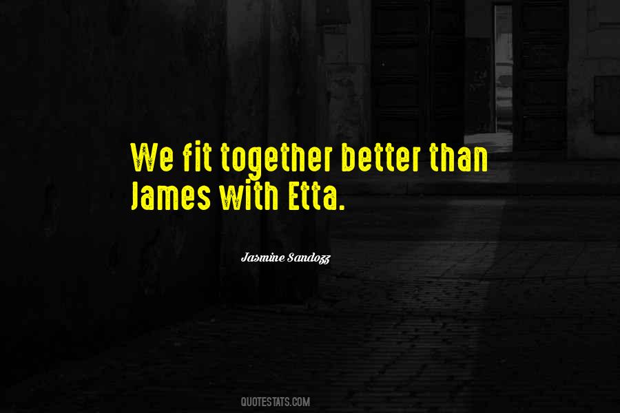 We Fit Together Quotes #1731820