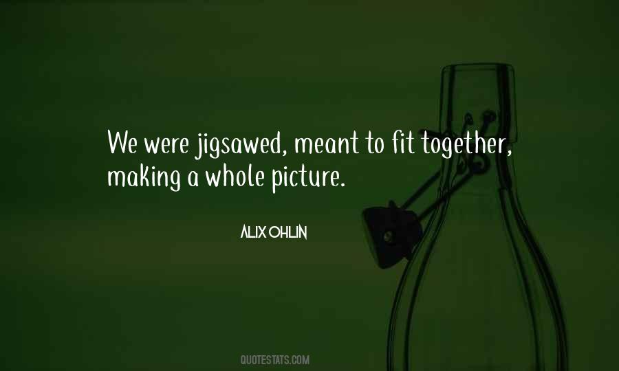 We Fit Together Quotes #417899