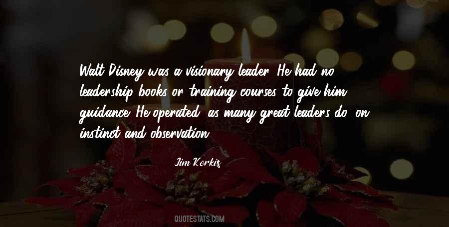 Quotes About Visionary Leadership #1408609