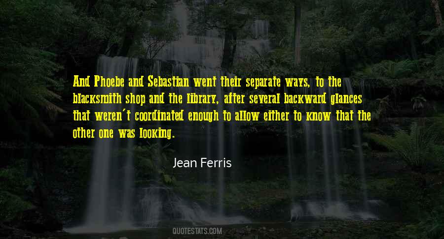 We Go Our Separate Ways Quotes #1459215