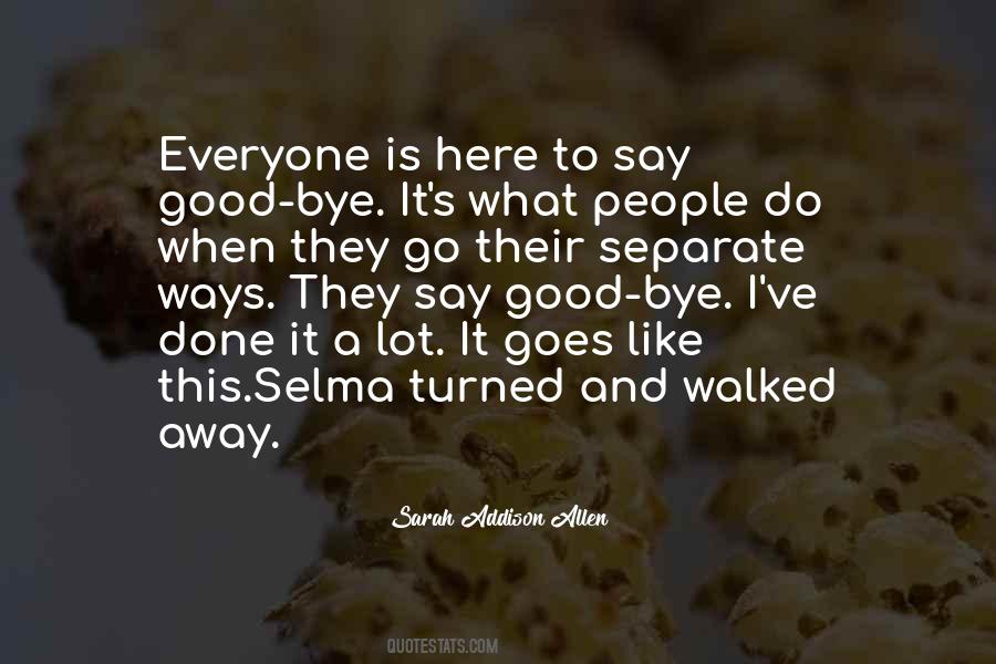 We Go Our Separate Ways Quotes #1469210