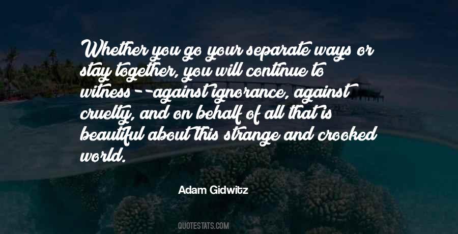 We Go Our Separate Ways Quotes #300594