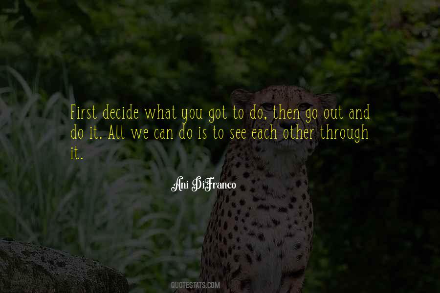 We Go Through Life Quotes #691207