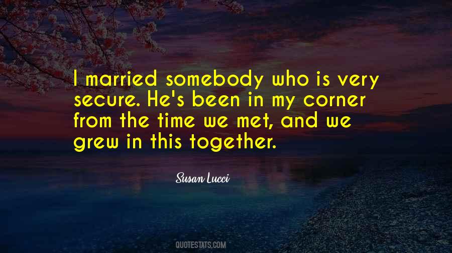 We Grew Together Quotes #723098