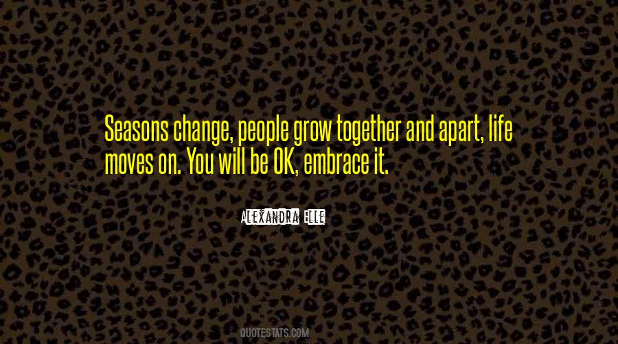We Grow Apart Quotes #1225448