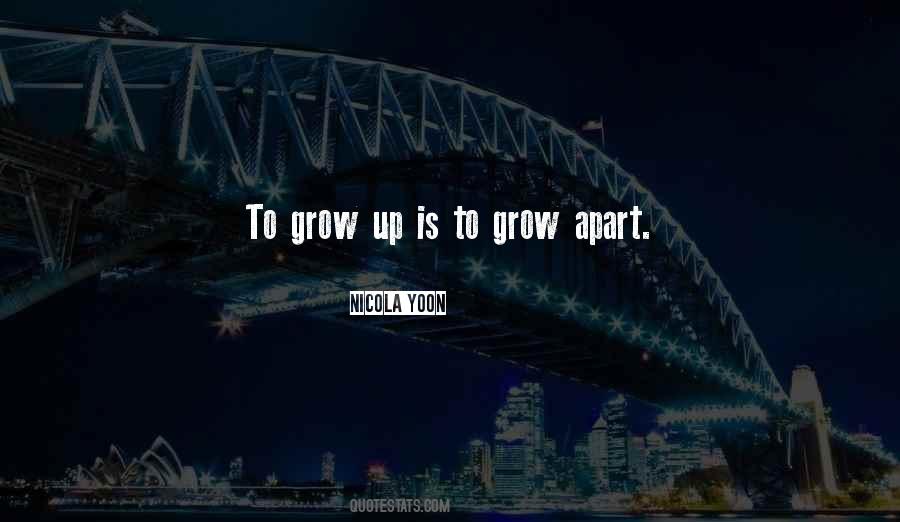 We Grow Apart Quotes #603665