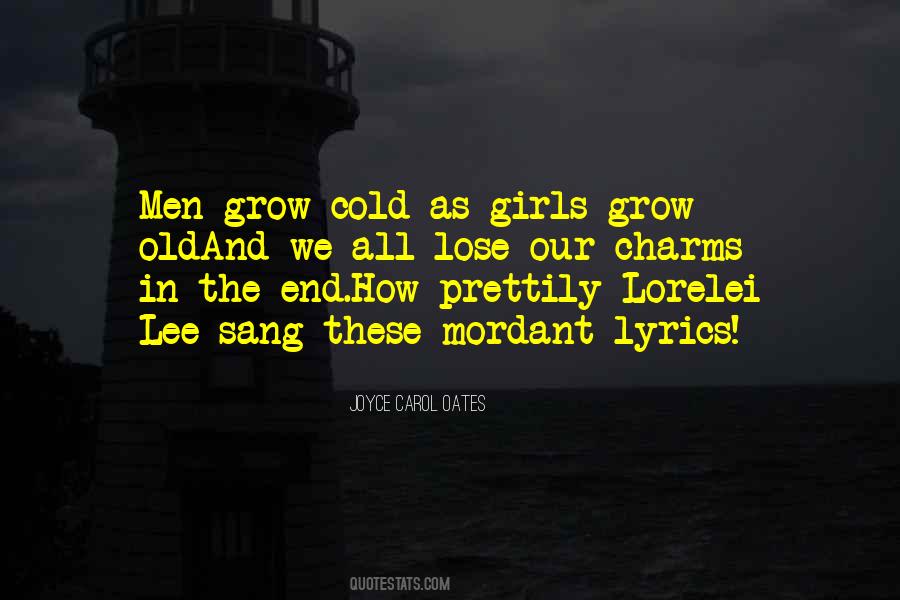 We Grow Old Quotes #1219767