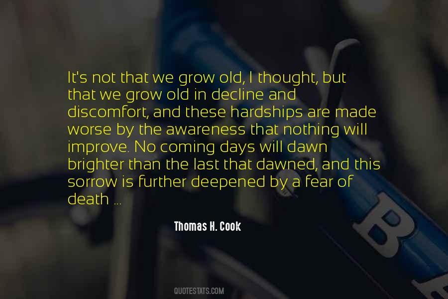 We Grow Old Quotes #1455599