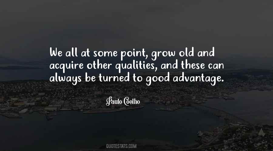 We Grow Old Quotes #471360