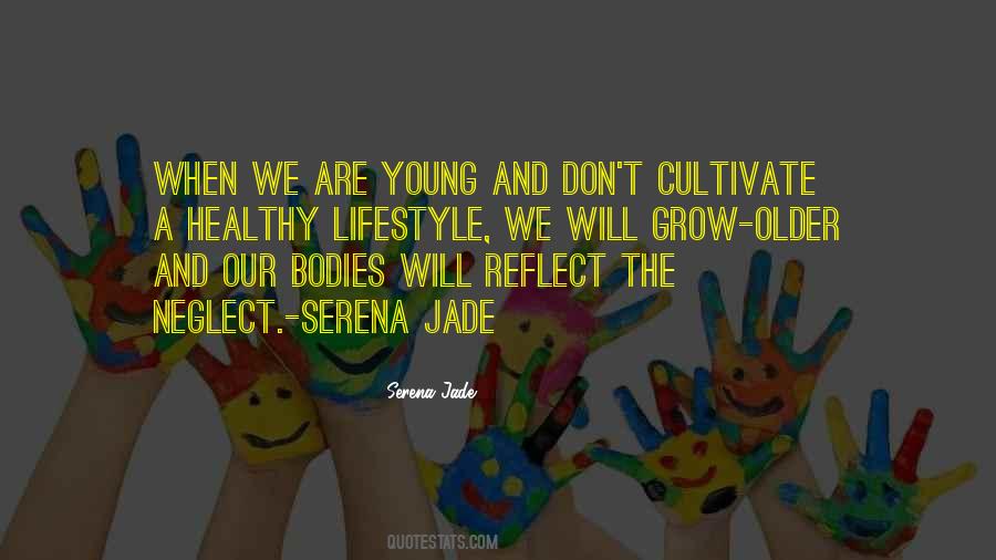 We Grow Older Quotes #131122