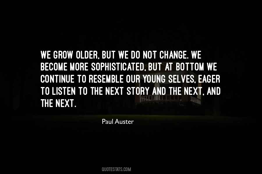We Grow Older Quotes #333445