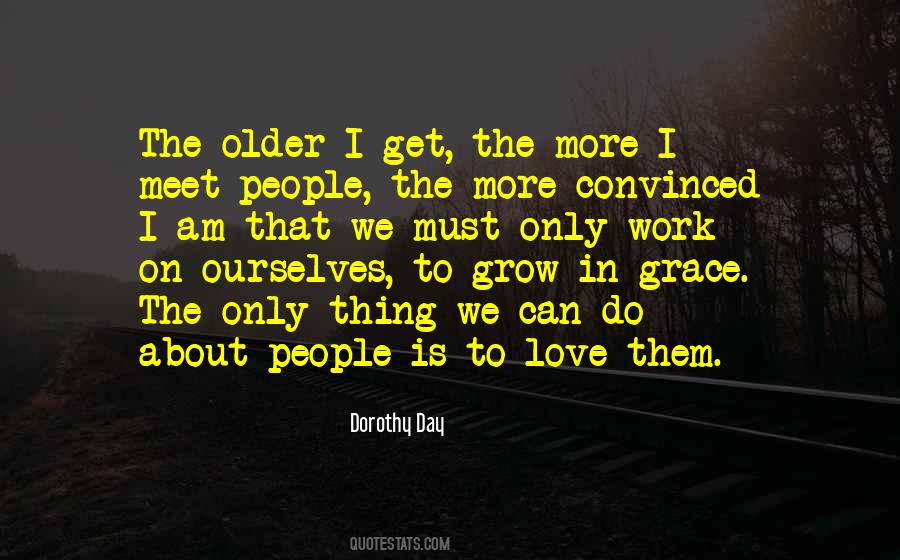 We Grow Older Quotes #533120