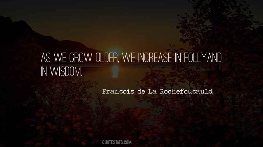 We Grow Older Quotes #689363