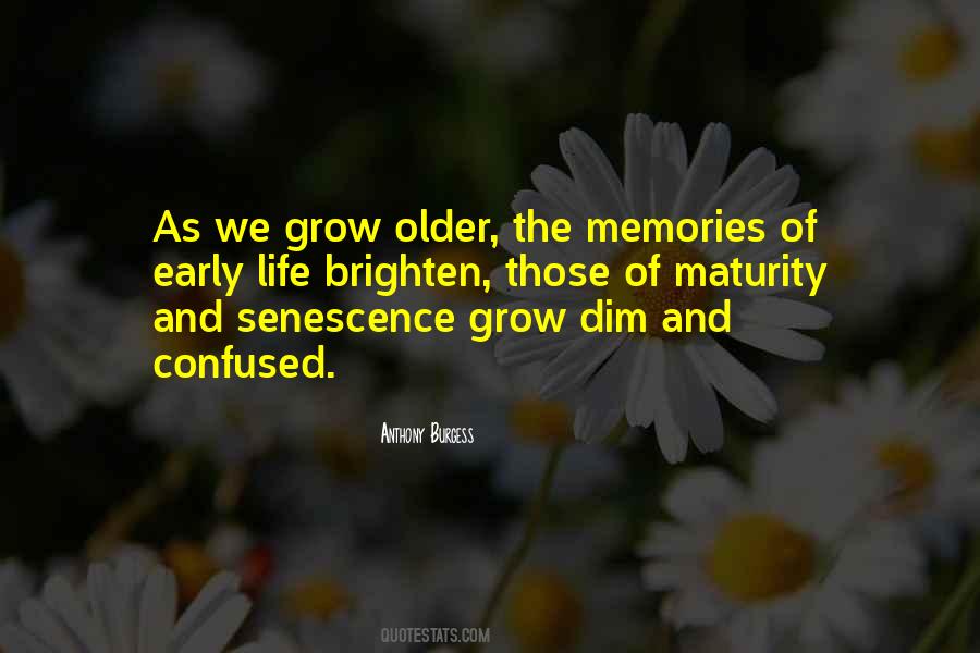 We Grow Older Quotes #825828