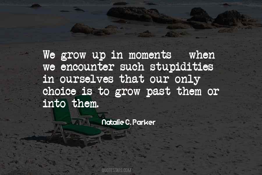 We Grow Quotes #1210500