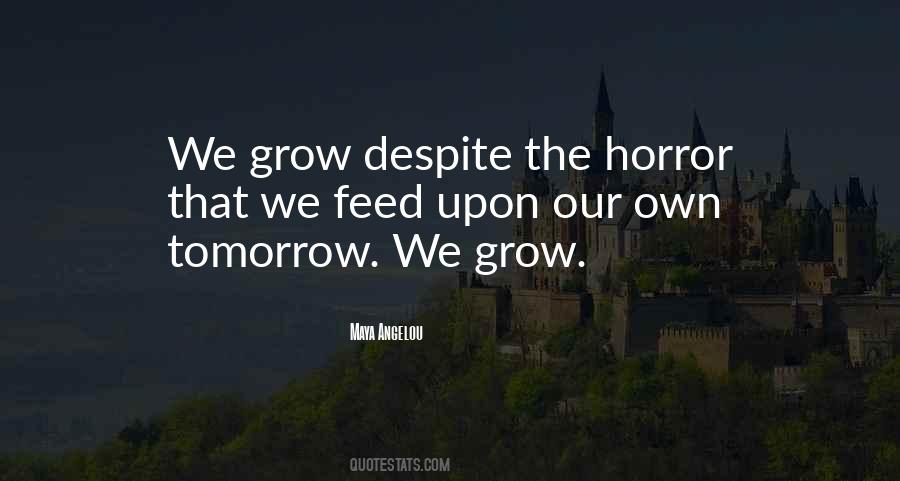 We Grow Quotes #1352602
