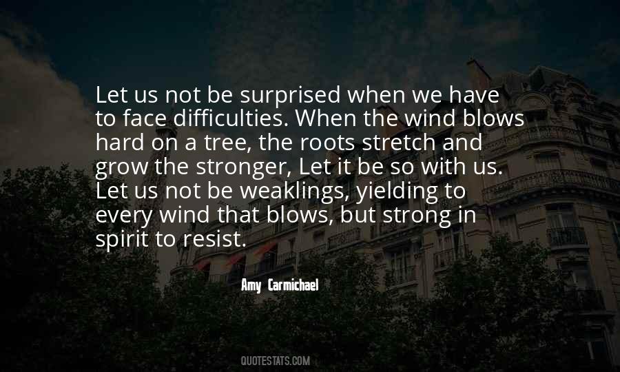 We Grow Strong Quotes #1635133