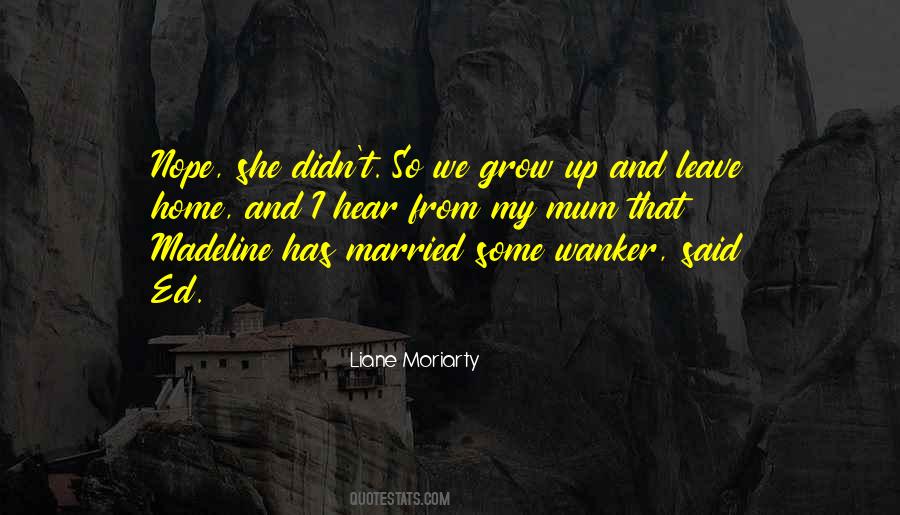 We Grow Up Quotes #413254