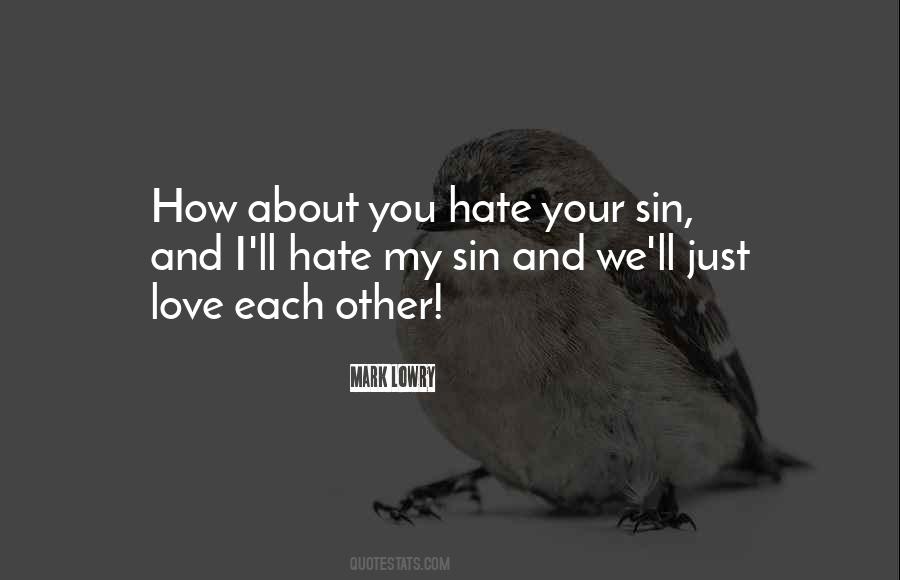 We Hate Love Quotes #167909