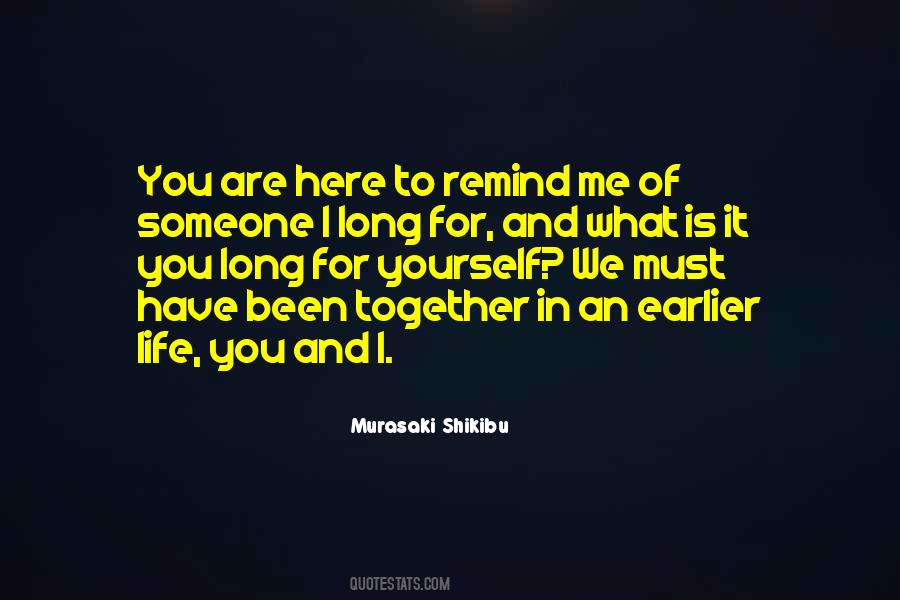 We Have Been Together For So Long Quotes #132197