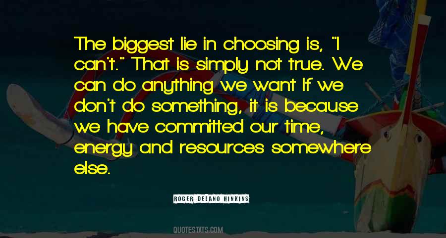 We Have Choices Quotes #437206