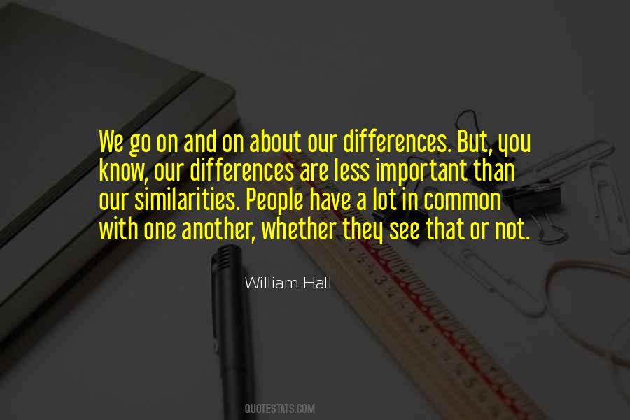 We Have Differences Quotes #324712