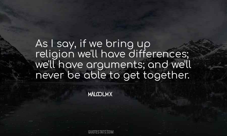 We Have Differences Quotes #791375