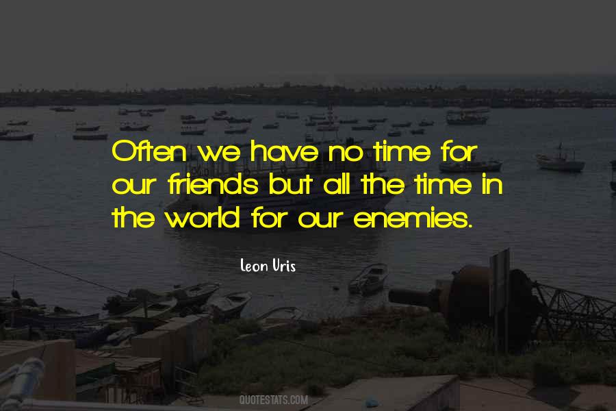 We Have No Time Quotes #1560804