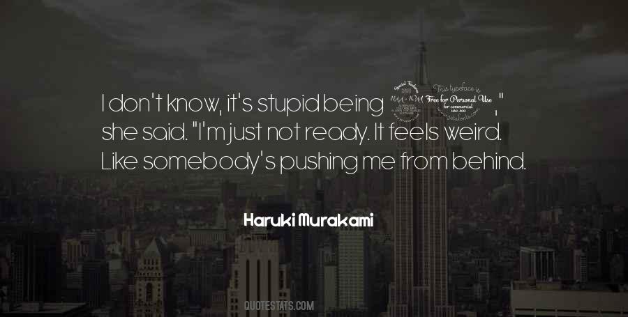 Quotes About Being Stupid #425886