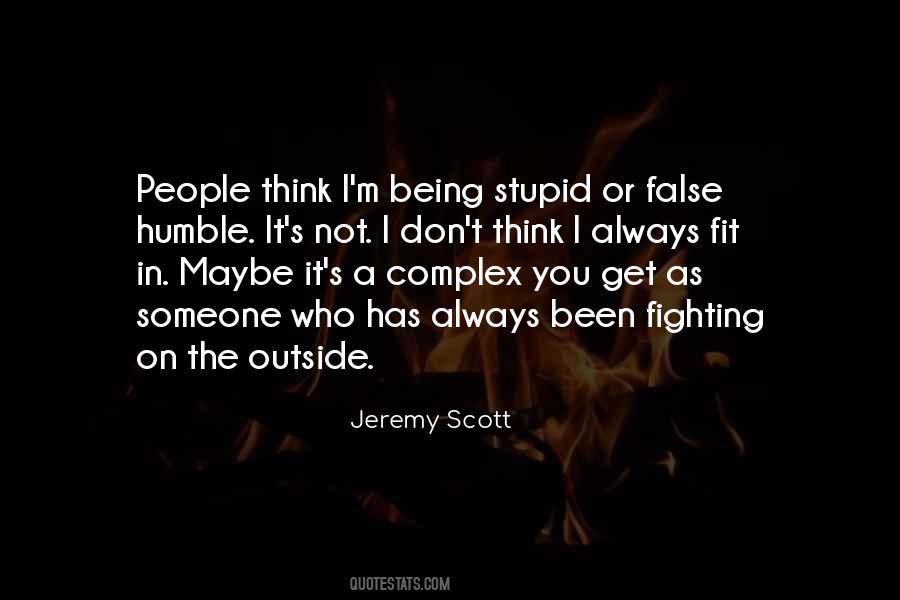 Quotes About Being Stupid #696978