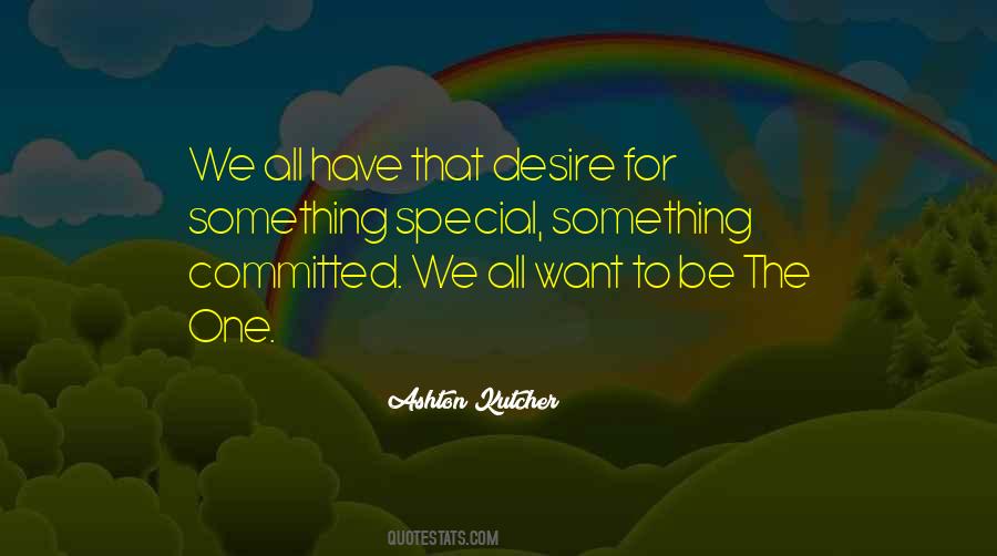 We Have Something Special Quotes #1634168