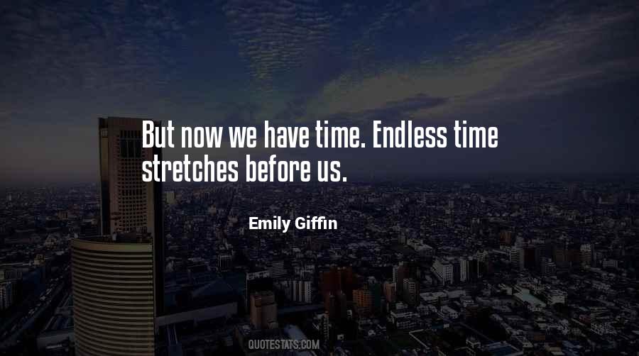 We Have Time Quotes #1171266