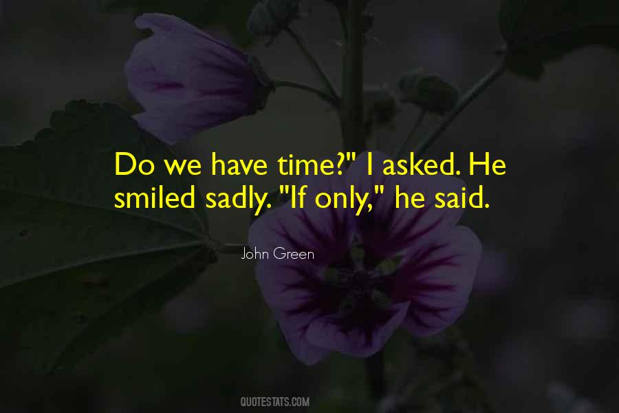 We Have Time Quotes #1230089